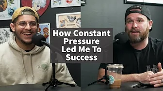How Constant Pressure Led Me To Success